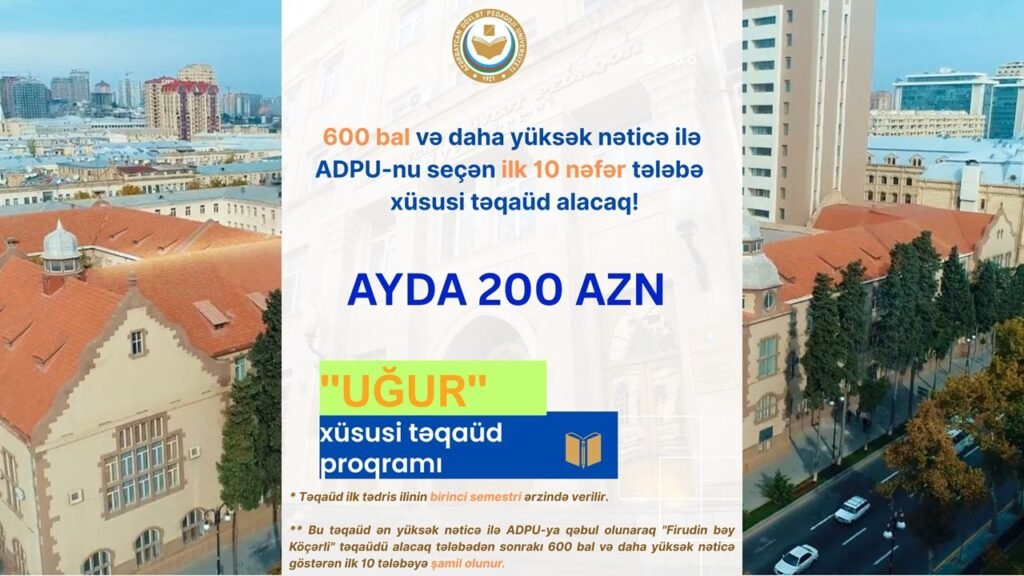 ADPU-DAN MÖHTƏŞƏM FÜRSƏT: «UĞUR» XÜSUSİ TƏQAÜD PROQRAMI
