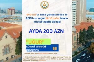 ADPU-DAN MÖHTƏŞƏM FÜRSƏT: «UĞUR» XÜSUSİ TƏQAÜD PROQRAMI